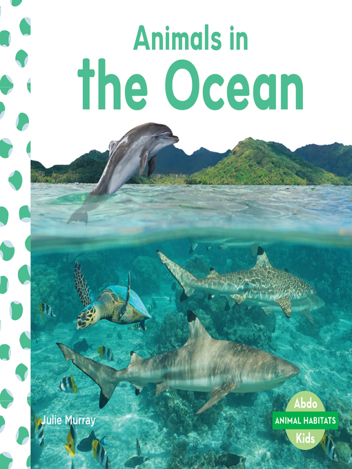 Title details for Animals in the Ocean by Julie Murray - Available